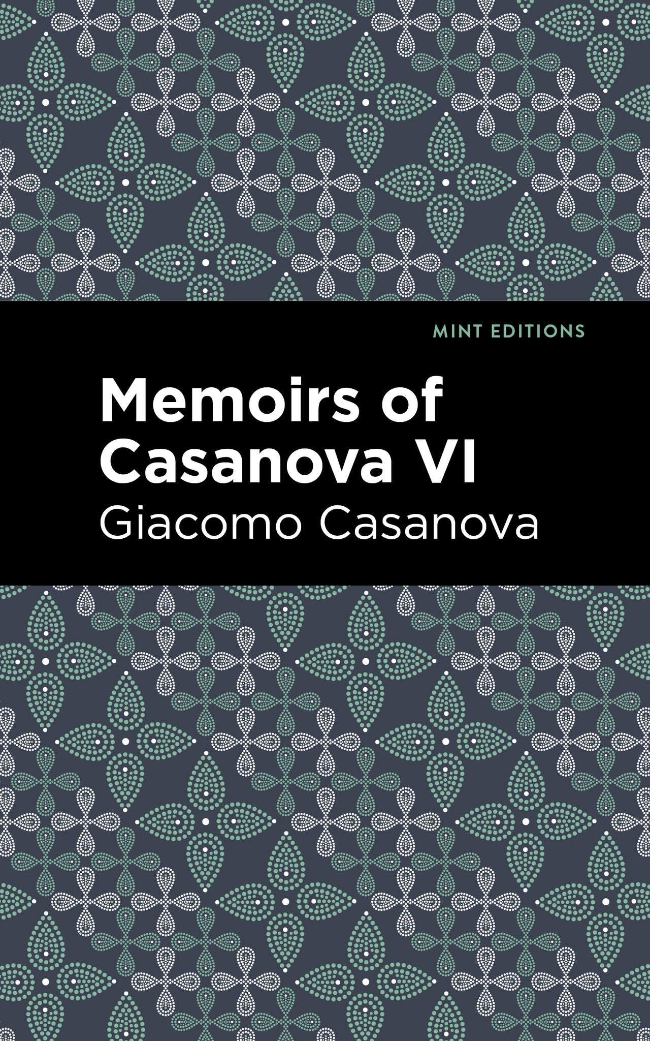 Cover image for Memoirs of Casanova Volume VI ISBN 9798888972656